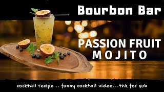 Mojito |Bar |How to make Passion​fruit​ mojito​ |Cocktail​ recipe​ |วิธีทำ​โมจิโต้​ เสาวรส​