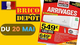 catalogue BRICO DÉPÔT du 20 mai au 2 juin 2022 🌞⛔ Arrivage - FRANCE