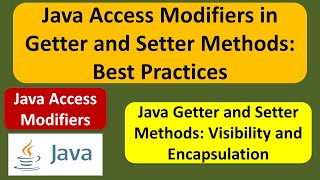 Java Access Modifiers in Getter and Setter Methods: Best Practices | Java Tutorial