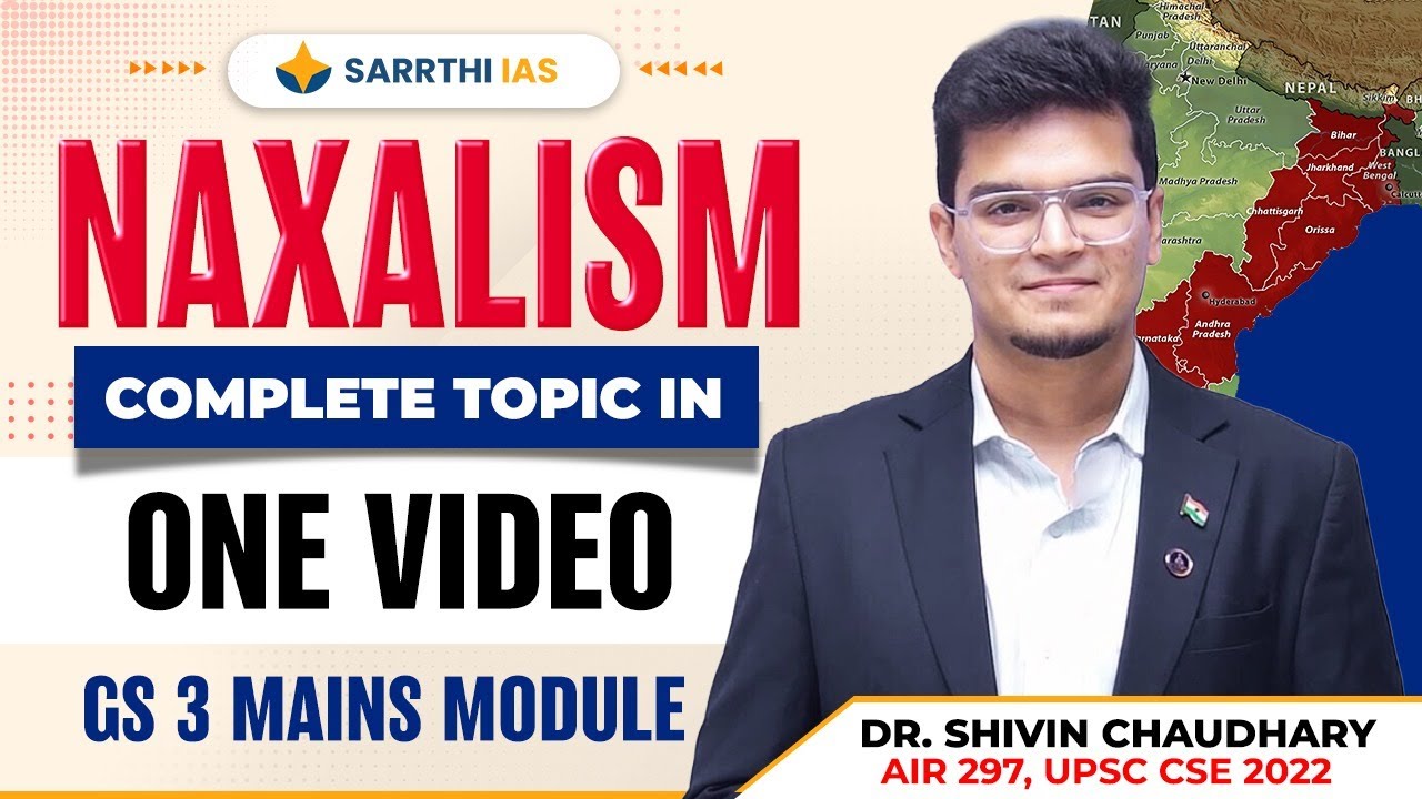 Naxalism In One Video For UPSC CSE 2024/25 | GS 3 Mains Module By Dr ...