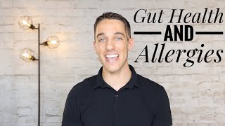 Allergies \u0026 Gut Microbiome - What's the Connection?