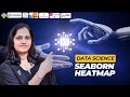 What Data Scientists Don't Want You to Know About Seaborn Heatmap