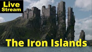 The Iron Islands | Livestream