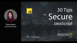 30 Tips for Secure JavaScript | Tanya Janca