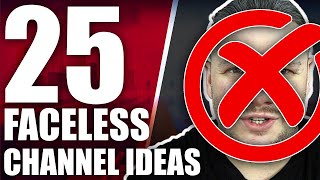 25 YouTube Channel Ideas without Showing Your Face