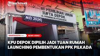 KPU RI Pilih Depok Jadi Tuan Rumah Launching Pembentukan PPK Pilkada 2024