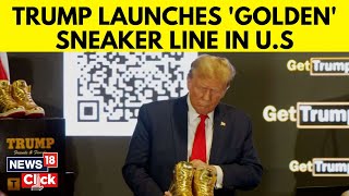 Donald Trump News | Donald Trump's Personal Line Of Sneakers Launched At Sneaker Con | N18V