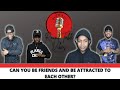 Can you be friends and attracted to each other? | Round Table Vibes Podcast | EP4