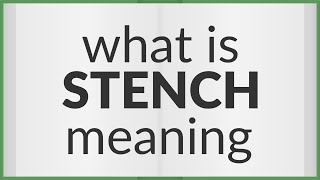 Stench | meaning of Stench