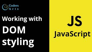 39.Working with DOM Styling | | JavaScript Tutorial for Beginners | Web Development