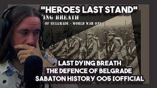 *Heroes Last Stand* Last Dying Breath The Defence of Belgrade Sabaton History 005 [Official