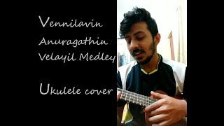 Vennilavin Chirakileri | Anuragathin Velayil medley | Ukulele Cover