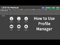 Calibrite Profiler Utilities How to Used Profile Manager