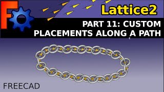 FreeCAD: Lattice2 Repeat Sequence of Objects along a Path using Custom Placement