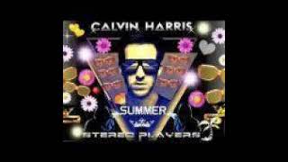 Calvin Harris - Summer (Stereo Players Bootleg)