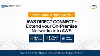 Rack Centre Webinar Series: AWS Direct Connect