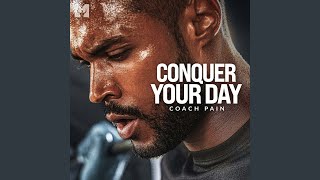 Conquer Your Day (Motivational Speech)