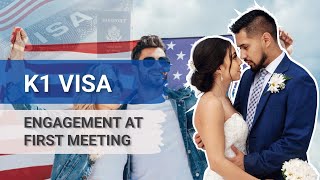 K1 Visa - Engagement At First Meeting