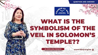 (English) What Is the Symbolism of the Veil in Solomon’s Temple? by Sr. Maria Luisa Piraquive