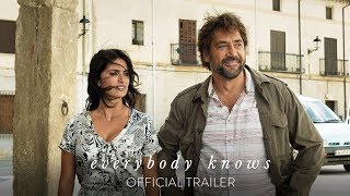 EVERYBODY KNOWS | Official Trailer | Focus Features