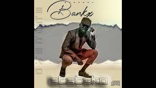 Bankx ft MIG - Kavango