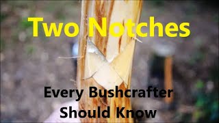 Bushcraft Notches -  Every Bushcrafter Should Know These!