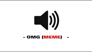 OMG (meme) - Sound Effect
