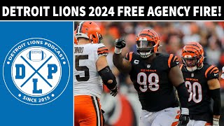 Detroit Lions 2024 Free Agency Fire! | Detroit Lions Podcast