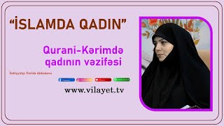 İslamda qadın 9. Qurani-kərimdə qadınların vəzifəsi. İlahiyyatçı Fəridə Abbasova