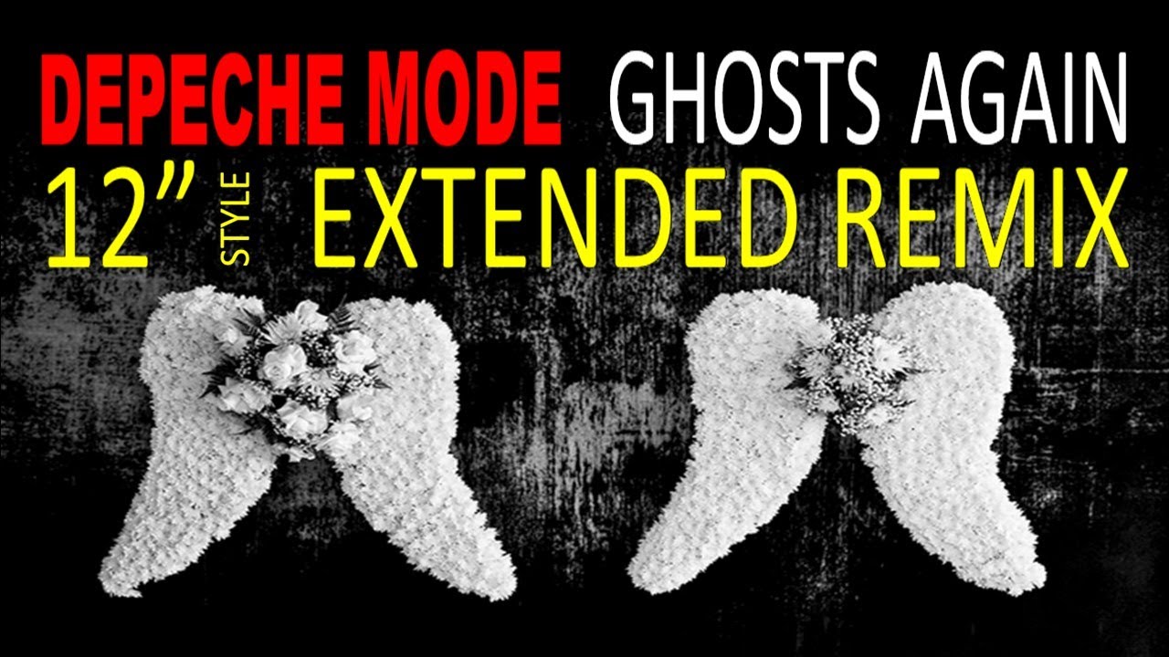 Depeche Mode - Ghosts Again [TMT Extended Version] (Remix) - YouTube