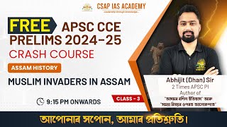 CLASS 03 - MUSLIM INVADERS IN ASSAM | CSAP IAS ACADEMY