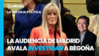 Tertulia de Federico: La Audiencia de Madrid avala investigar a Begoña Gómez