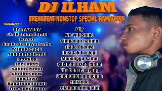 DJ ILHAM mixtape nonstop MEI melintir  | BREAKBEAT