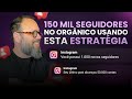 150 mil seguidores em 3 meses usando esta Metodologia Orgânica