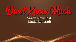 Don't Know Much - Aaron Neville & Linda Ronstadt(Lyrics)