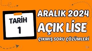 Açık Lise Tarih 1 - Aralık 2024 Çıkmış Sınav Soruları