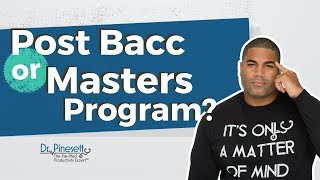 Post-Bacc vs Master’s Program: Which Actually Improves Your GPA for Med School