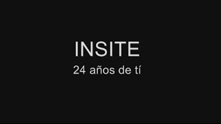 INSITE - 24 años de tí (Siempre me dejas)