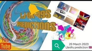 Lj|uk49s Lunchtime \u0026 Teatime Prediction| 20-03-2023 UK 49 | 20 March 2023 |uk49 prediction for today