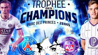 PSG🔴🔵TOULOUSE🟣⚪️TROPHÉE DES CHAMPIONS FINAL PARC DES PRINCES 🤴TROP FACILE🤣