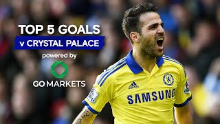 Top 5 | Chelsea Goals v Crystal Palace! ⚽️