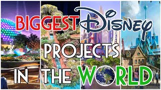 Biggest Disney Parks Projects Around The World