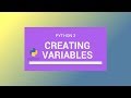 Python 3 Tutorial 2018 [#5] Creating Variables