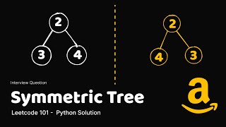 Leetcode 101 - Symmetric Tree - Python Solution