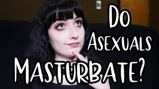 Masturbation as an Asexual: My Perspective