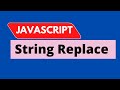 javaScript String Replacement tutorial  100% Working