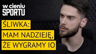 Aleksander Śliwka o trudnym sezonie, sile Grbicia i wyborze nowego klubu| W cieniu sportu #98