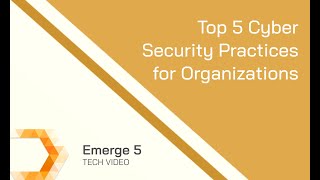 Top 5 Cybersecurity Practices for Organizations