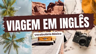 VIAGEM EM INGLÊS |Vocabulário Básico|