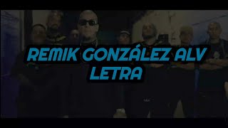 Remik González ALV TÚ LETRA